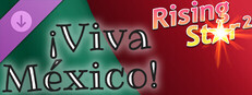 Rising Star 2 - ¡Viva México!