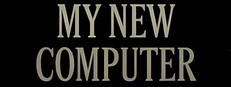 My New Computer