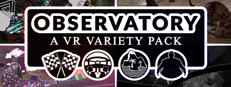Observatory: A VR Variety Pack