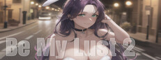 Be My Lust 2