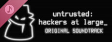 Untrusted: hackers at large - Original Soundtrack