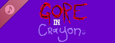 Gore In Crayon Soundtrack