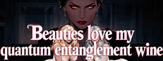 Beauties love my quantum entanglement wine