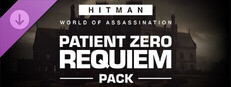 HITMAN WOA - Patient Zero Requiem Pack