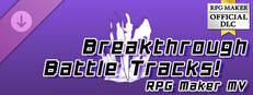 RPG Maker MV - Breakthrough Battle Tracks!