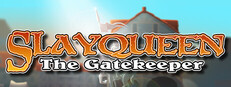 SlayQueen: The Gatekeeper