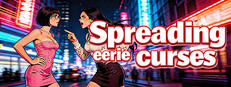 Spreading eerie curses