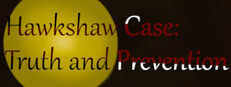 Hawkshaw Case: Truth & Prevention