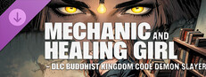 Mechanic and Healing Girl - DLC Buddhist Kingdom Code Demon Slayer