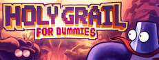 HOLY GRAIL for DUMMIES