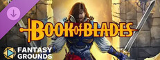 Fantasy Grounds - Book of Blades