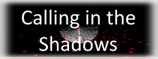 Calling in the Shadows