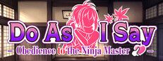 Do As I Say - Obedience to the Ninja Master