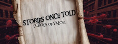 Stories Once Told: Echoes Of Valor