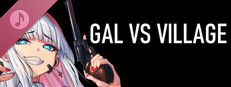 GAL VS VILLAGE Soundtrack