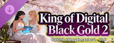 Rebirth of Legal maniac 2 - DLC King of Digital Black Gold 2