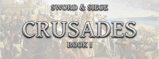 Sword & Siege Crusades: Book I