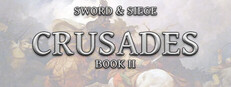 Sword & Siege Crusades: Book II