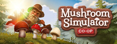 Mushroom Simulator Co-op