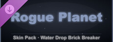Water Drop Brick Breaker - Rogue Planet Skin Pack