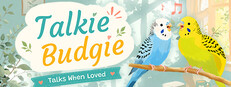 Talkie Budgie: Talks When Loved