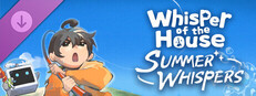 Whisper of the House - Summer Whispers