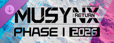 MUSYNX: RETURN — OPERATION PHASE I
