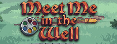 Meet Me In The Well