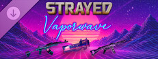 Strayed - Vaporwave Skin Pack