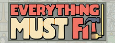 Everything MUST Fit!