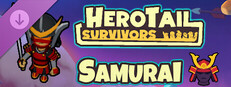 HeroTail: Survivors - Samurai