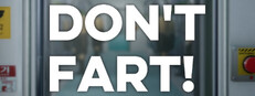 Don't Fart!