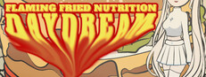 Flaming Fried Nutrition: Daydream