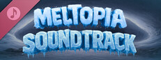 Meltopia Soundtrack