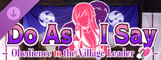 Do As I Say - Obedience to the Village Leader – Uncensor DLC