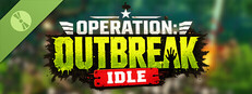 Operation: Outbreak Idle Demo