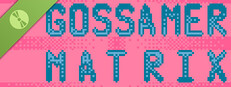Gossamer Matrix Demo