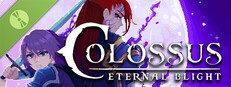 Colossus - Eternal Blight Demo