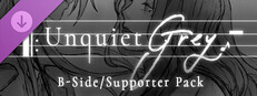 Unquiet Grey - B-Side/Supporter Pack