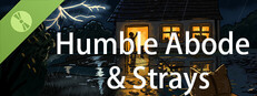 Humble Abode & Strays Demo