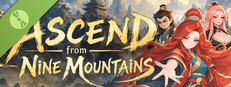 Ascend From Nine Mountains Demo