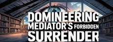 Domineering Mediator's Forbidden Surrender