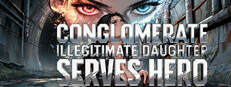 Conglomerate Illegitimate Daughter Serves Hero
