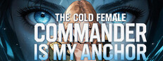 The Cold Female Commander Is My Anchor