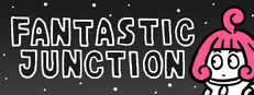 FANTASTIC JUNCTION
