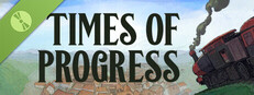 Times of Progress Demo