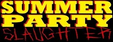 Summer Party Slaughter