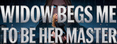 Widow Begs Me to Be Her Master
