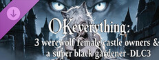 OKeverything：3 werewolf female castle owners & a super black gardener -DLC3
