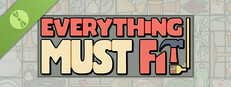Everything MUST Fit! Demo